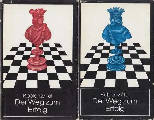 Buch: Der Weg zum Erfolg, Koblenz, Alexander u. Michail Tal. 2 Bände, 1982