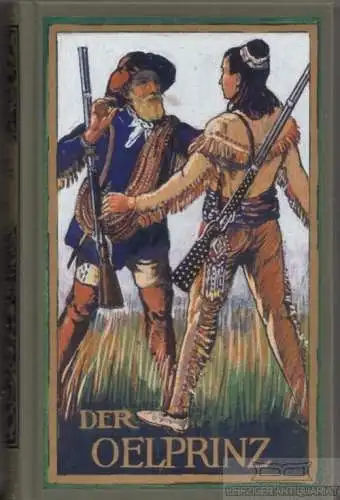 Buch: Der Ölprinz, May, Karl. Karl May's Gesammelte Werke, Karl-May-Verlag