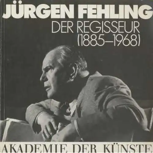 Buch: Jürgen Fehling, Noelte, Rudolf, D.Scheper, M.Schlösser. Akademie- Katalog