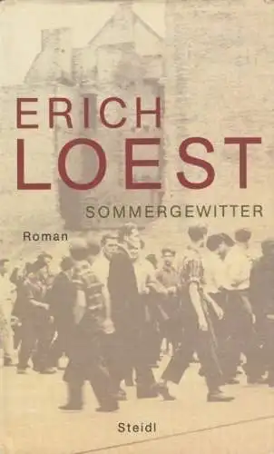 Buch: Sommergewitter, Loest, Erich. 2005, Steidl Verlag, gebraucht, sehr gut