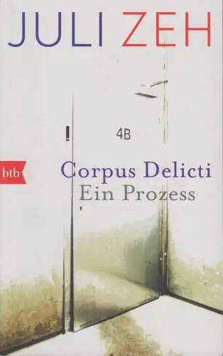 Buch: Corpus Delicti, Zeh, Juli. 2010, btb, Ein Prozess, gebraucht, gut