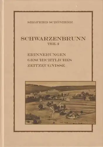 Buch: Schwarzenbrunn, Teil 2, Schönherr, Siegfried, 2010, gebraucht, sehr gut