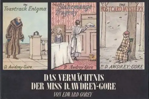 Buch: Das Vermächtnis der Miss D. Awdrey-Gore, Gorey, Edward. 1974, Diogenes