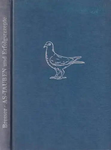 Buch: As-Tauben und Erfolgsrezepte, Bresser, Herbert, 1980, Verlag E. Bresser