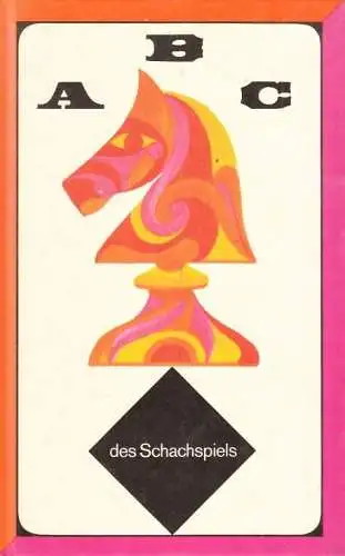 Buch: ABC des Schachspiels, Awerbach, Juri / Beilin, Michail. 1987, Sportverlag