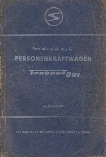 Buch: Betriebsanleitung für den Personenkraftwagen Trabant 601. 1981