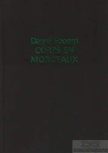 Buch: Daniel Spoerri. Corps en Morceaux, Osborne, Charles. 1992, Raab Galerie