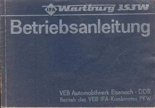 Heft: Betriebsanleitung Wartburg 353, Limousine, Tourist, Trans, 1982, Fachbuch