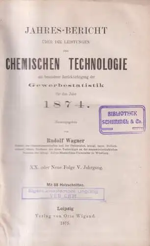 Buch: Jahres-Bericht über die Leistungen der chemischen Technologie 1874, Wagner