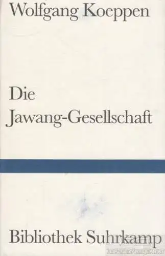 Buch: Die Jawang-Gesellschaft, Koeppen, Wolfgang. Bibliothek Suhrkamp, 2001