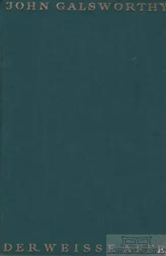 Buch: Der weisse Affe, Galsworthy, John. Gesammelte Werke, 1927, Roman