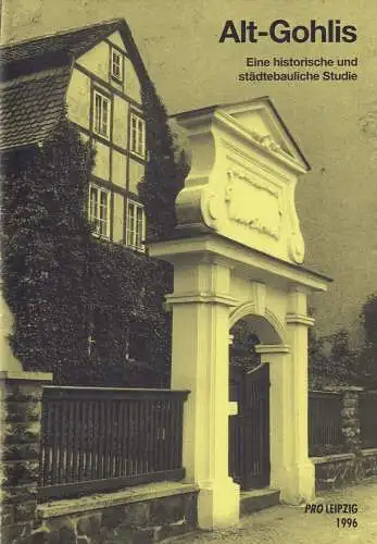 Buch: Alt-Gohlis, 1996, Pro Leipzig, Eine historische und städtebauliche Studie