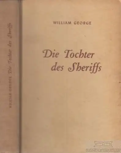 Buch: Die Tochter des Sheriffs, George, William. 1949, Verlag die Lampions