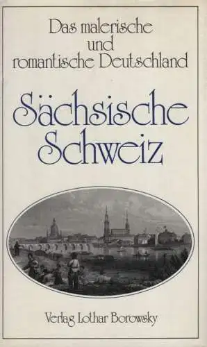 Buch: Sächsische Schweiz, Tromlitz, A. Ca. 1980, Verlag Lothar Borowsky