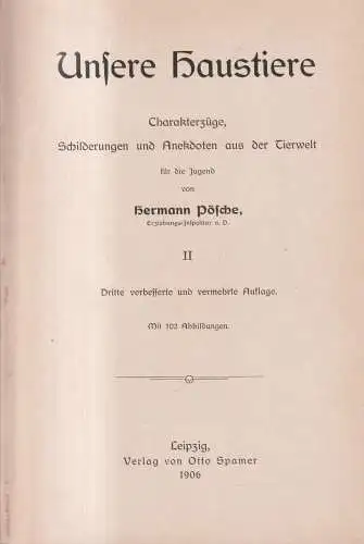 Buch: Unsere Haustiere II, Hermann Pösche, 1906, Otto Spamer Verlag, Tierwelt