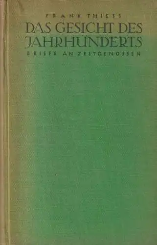Buch: Das Gesicht des Jahrhunderts. Thiess, Frank, 1924, J. Engelhorns Nachf.