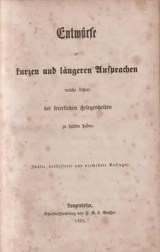Buch: Entwürfe zu kurzen und längeren Ansprachen, F. G. L. Greßler, 1865