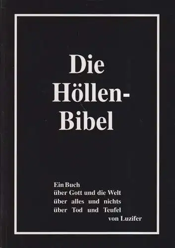 Buch: Die Höllen-Bibel. Luzifer, 2002, QBF, Ein Buch über Gott und die Welt ...