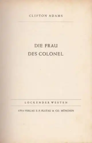 Buch: Die Frau des Colonel, Adams, Clifton. Lockender Westen, ca. 1950, Roman