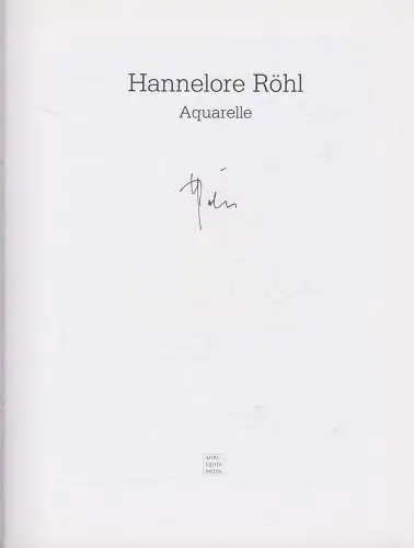 Buch: Hannelore Röhl, Aquarelle, 2004, Miriquidi Media, signiert, sehr gut