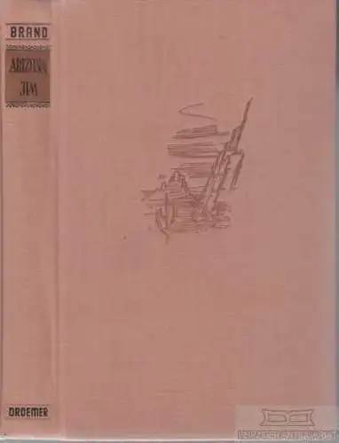 Buch: Arizona-Jim, Brand, Max, Droemersche Verlagsanstalt, Roman, gebraucht, gut