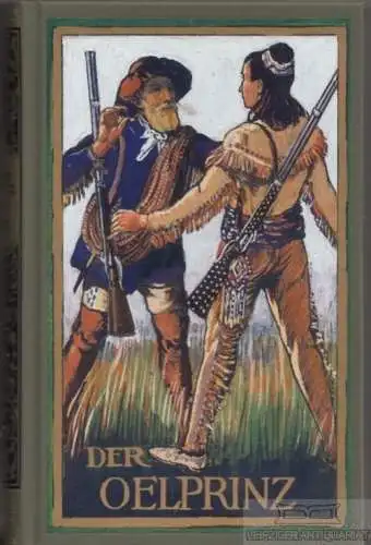 Buch: Der Ölprinz, May, Karl. Karl May's Gesammelte Werke, Karl-May-Verlag 39471