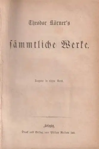 Buch: Theodor Körner's sämmtliche Werke. Reclam Verlag, ca. 1890, gebraucht, gut