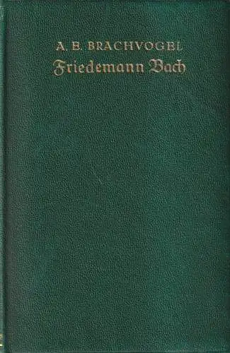 Buch: Friedemann Bach, Roman. Brachvogel, A. E., Hesse & Becker Verlag, ca. 1927