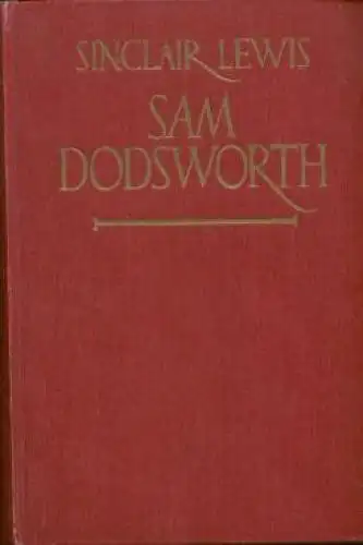 Buch: Sam Dodsworth, Lewis, Sinclair. 1931, Ernst Rowohlt Verlag, Roman