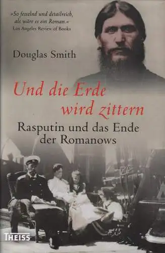 Buch: Und die Erde wird zittern, Smith, Douglas, 2017, WBG, Rasputin, Romanows