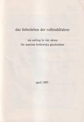 Heft: Zeitschrift 1 - Das Liebesleben der Rollstuhlfahrer. Alexander Zeit, 1983