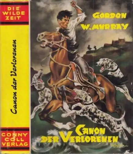 Buch: Canon der Verlorene, Murray, Gordon W. Die wilde Zeit, 1955