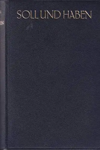 Buch: Soll und Haben, Roman, Freytag, Gustav, Verlag von Th. Knaur Nachfl.