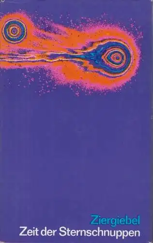 Buch: Zeit der Sternschnuppen, Ziergiebel, Herbert. 1972, Verlag Das Neue Berlin