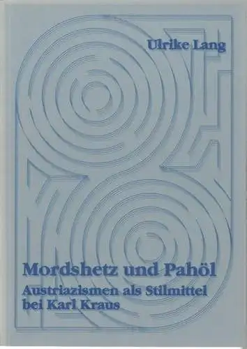 Buch: Mordshetz und Pahöl. Austriazismen als Stilmittel bei Karl Kraus, Lang