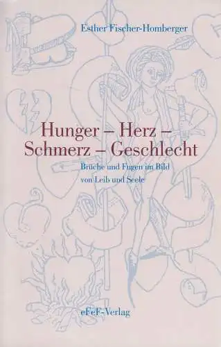 Buch: Hunger - Herz - Schmerz - Geschlecht, Esther   Fischer-Homberger, 1997
