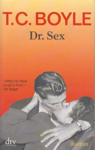 Buch: Dr. Sex, Roman. Boyle, T. C., 2007, Deutscher Taschenbuch Verlag, Roman