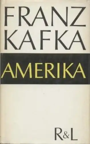 Buch: Amerika, Kafka, Franz. 1967, Verlag Rütten & Loening, Roman