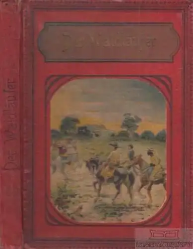 Buch: Der Waldläufer, Perry, William. Ca. 1890, gebraucht, gut