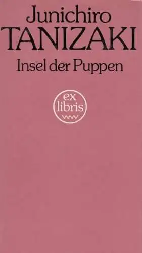 Buch: Insel der Puppen, Tanizaki, Junichiro. Exlibris, 1983, Roman