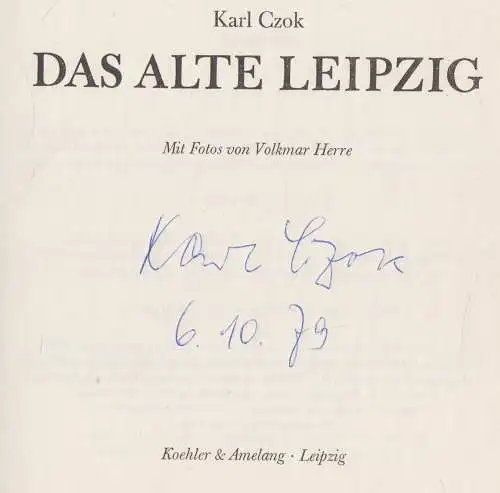 Buch: Das alte Leipzig, Czok, Karl. Kulturgeschichtliche Reihe, 1978, K & A