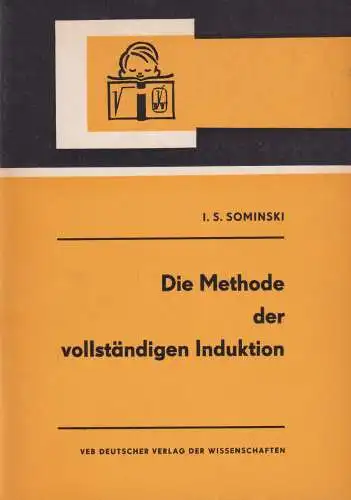 Buch: Die Methode der vollständigen Induktion, Sominski, I. S., 1971