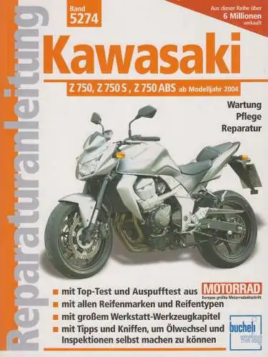 Reparaturanleitung: Kawasaki Z 750, Z 750 S, Z 750 ABS ab Modelljahr 2004