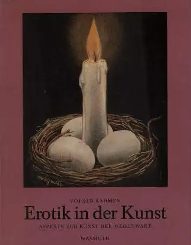 Buch: Erotik in der Kunst, Kahmen, Volker, 1971, Verlag Ernst Wasmuth, sehr gut