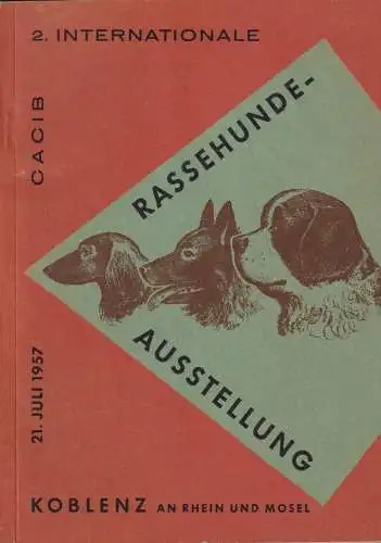 Buch: CACIB: 2. internationale Rassehundeausstellung, 1957, Koblenz 21. Juli