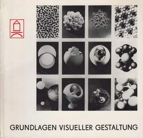 Buch: Grundlagen visueller Gestaltung 1+2, Paul Jung, Burg Giebichenstein, 1984