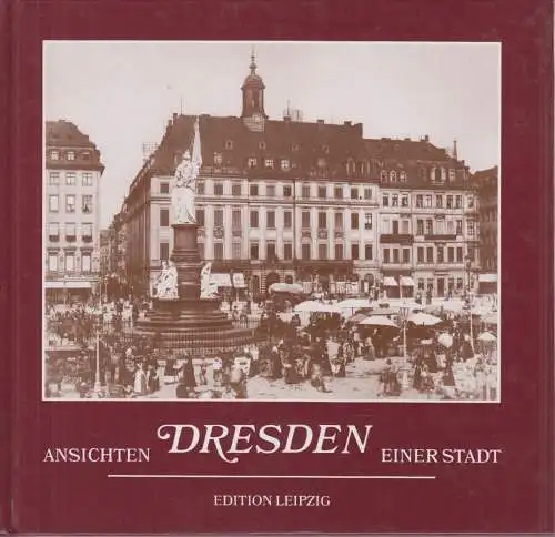 Buch: Dresden - Ansichten einer Stadt, Starke, Holger. 1992, Edition Leipzig