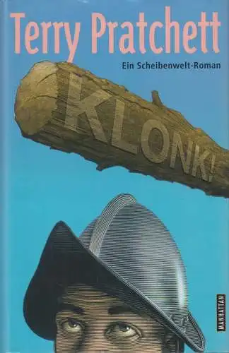 Buch: Klonk! Ein Scheibenwelt-Roman, Terry Pratchett, 2006, Manhattan, Fantasy