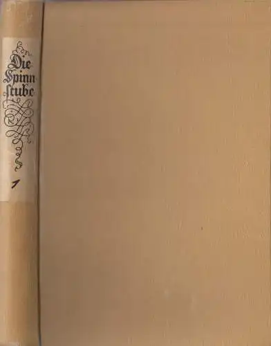 Buch: Die Spinnstube 1, W. D. von Horn, 1927, F. W. Hendel Verlag, gebraucht gut