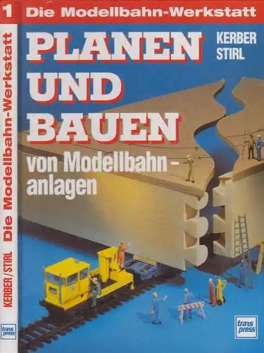 Buch: Planen und Bauen von Modellbahn-Anlagen, Kerber, Georg u.a., 1995
